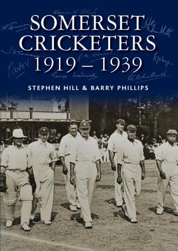 Паперова книга «Somerset Cricketers 1919-1939», авторів Баррі Філліпс, Стівен Гілл - фото №1