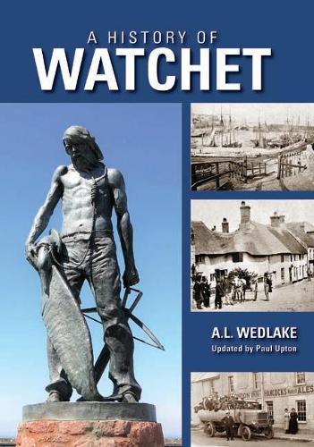 Бумажная книга «A History of Watchet», автор А.Л. Уэдлейк - фото №1