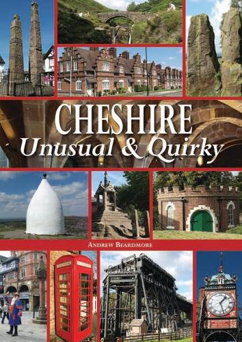 Бумажная книга «Cheshire Unusual & Quirky», автор Эндрю Бирдмор - фото №1