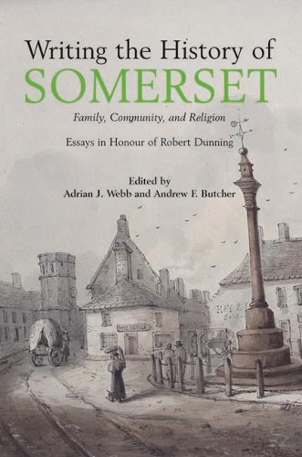 Бумажная книга «Writing the History of Somerset», авторов Адриан Вебб, Эндрю Батчер - фото №1