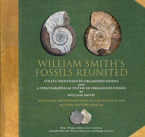 Паперова книга «William Smith's Fossils Reunited: Strata Identied by Organized Fossils and A Stratigraphical System of Organized Fossils by William Smith», автор Пітер Віглі - фото №1