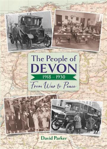 Бумажная книга «The People of Devon 1918-1930: From War to Peace», автор Дэвид Паркер - фото №1