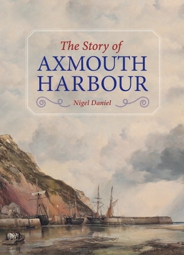 Бумажная книга «The Story of Axmouth Harbour», автор Найджел Дэниел - фото №1