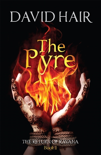Бумажная книга «The Pyre: The Return of Ravana Book 1», автор Дэвид Хэйр - фото №1