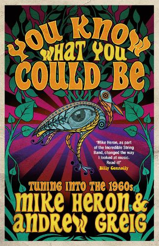Бумажная книга «You Know What You Could Be: Tuning into the 1960s», авторов Эндрю Грейг, Майк Херон - фото №1
