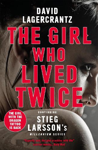 Бумажная книга «The Girl Who Lived Twice: A Thrilling New Dragon Tattoo Story», автор Дэвид Лагеркранц - фото №1