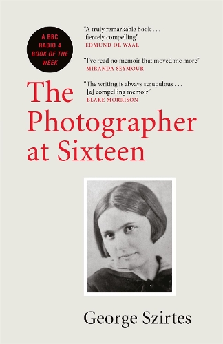 Бумажная книга «The Photographer at Sixteen: A BBC RADIO 4 BOOK OF THE WEEK», автор Джордж Сиртес - фото №1