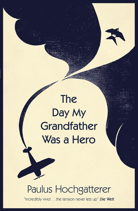 Паперова книга «The Day My Grandfather was a Hero», автор Паулюс Хохгаттерер - фото №1