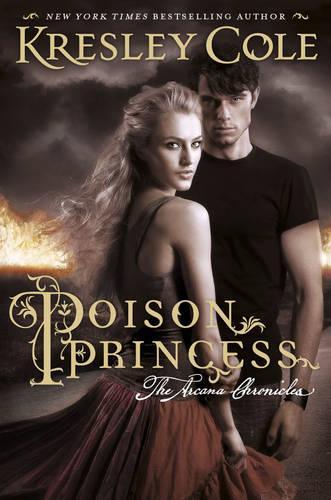 Паперова книга «Poison Princess: The Arcana Chronicles», автор Креслі Коул - фото №1