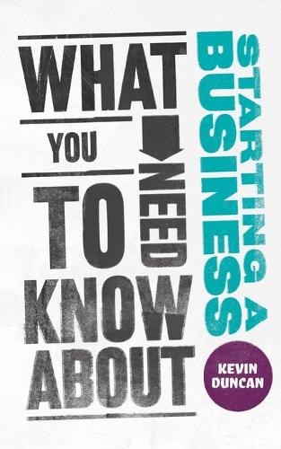 Паперова книга «What You Need to Know about Starting a Business», автор Кевін Дункан - фото №1