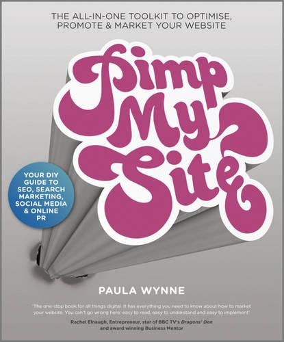 Паперова книга «Pimp My Site: The DIY Guide to SEO, Search Marketing, Social Media and Online PR», автор Пола Вінн - фото №1