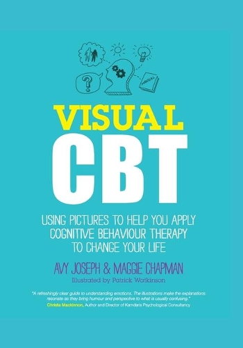 Паперова книга «Visual CBT: Using Pictures to Help You Apply Cognitive Behaviour Therapy to Change Your Life», авторів Еві Джозеф, Меггі Чепмен - фото №1
