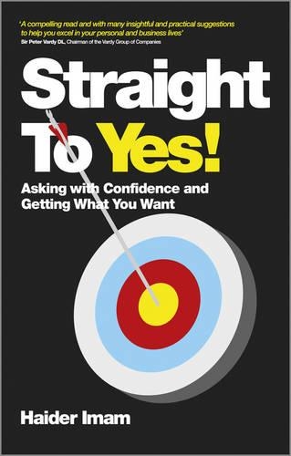 Паперова книга «Straight to Yes: Asking with Confidence and Getting What You Want», автор Хайдер Імам - фото №1