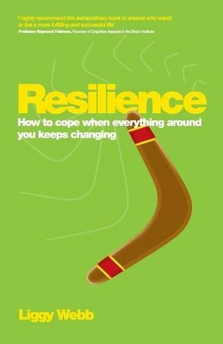 Бумажная книга «Resilience: How to cope when everything around you keeps changing», автор Лигги Вебб - фото №1