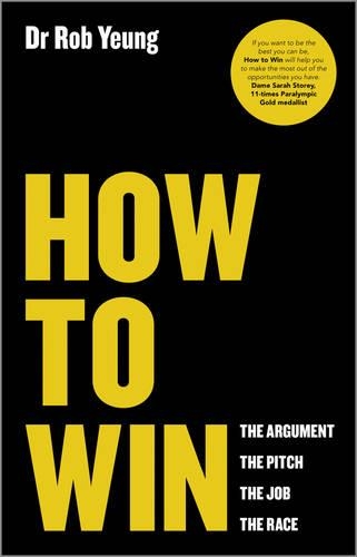 Бумажная книга «How to Win: The Argument, the Pitch, the Job, the Race», автор Роб Юнг - фото №1
