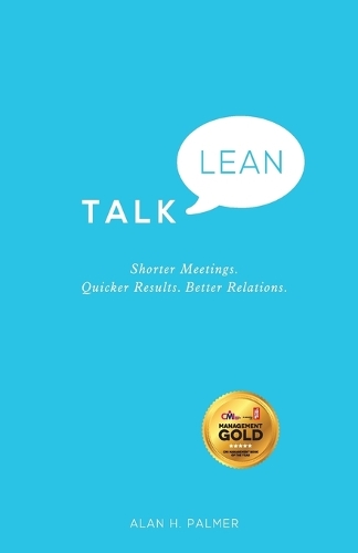 Бумажная книга «Talk Lean: Shorter Meetings. Quicker Results. Better Relations.», автор Алан Палмер - фото №1