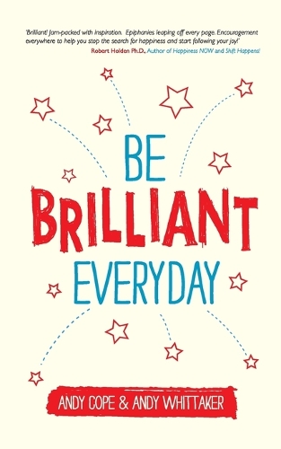 Паперова книга «Be Brilliant Every Day», авторів Енді Коуп, Енді Віттакер - фото №1