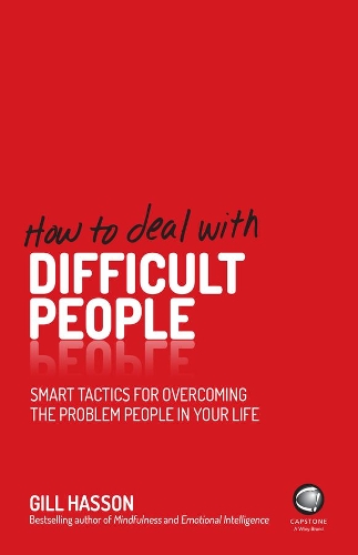 Бумажная книга «How to Deal With Difficult People: Smart Tactics for Overcoming the Problem People in Your Life», автор Гилл Хассон - фото №1