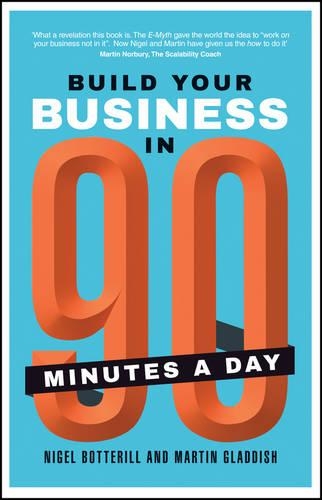 Паперова книга «Build Your Business In 90 Minutes A Day», автор Мартін Гледдіш - фото №1
