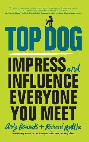 Паперова книга «Top Dog: Impress and Influence Everyone You Meet», авторів Енді Баундс, Річард Реттл - фото №1