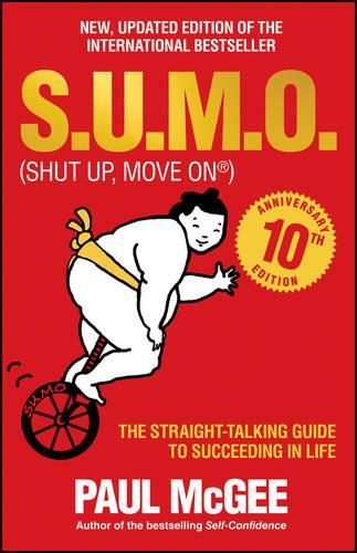 Бумажная книга «S.U.M.O (Shut Up, Move On): The Straight-Talking Guide to Succeeding in Life -- THE SUNDAY TIMES BESTSELLER», автор Пол Макги - фото №1