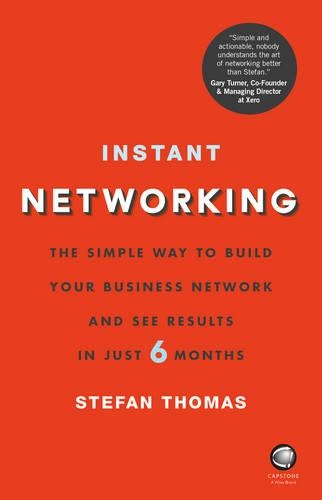Бумажная книга «Instant Networking: The Simple Way to Build Your Business Network and See Results in Just 6 Months», автор Стефан Томас - фото №1