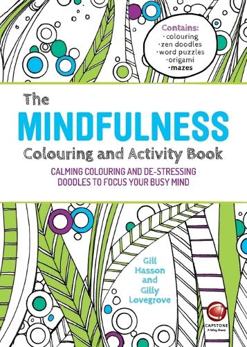 Бумажная книга «The Mindfulness Colouring and Activity Book: Calming Colouring and De-stressing Doodles to Focus Your Busy Mind», авторов Гилл Хассон, Джилли Лавгроув - фото №1