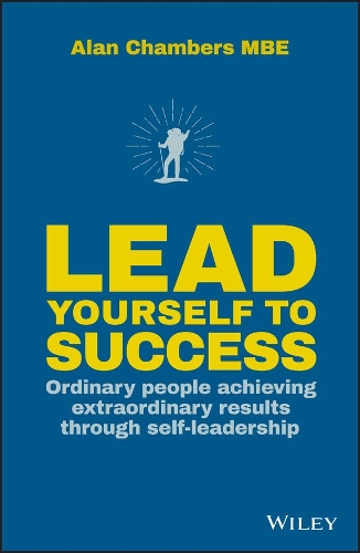 Бумажная книга «Lead Yourself to Success: Ordinary People Achieving Extraordinary Results Through Self-leadership», автор Алан Чемберс - фото №1