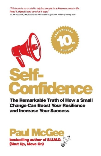 Бумажная книга «Self-Confidence: The Remarkable Truth of How a Small Change Can Boost Your Resilience and Increase Your Success», автор Пол Макги - фото №1