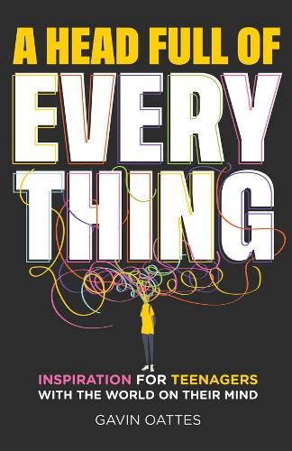 Паперова книга «A Head Full of Everything: Inspiration for Teenagers With the World on Their Mind», автор Гевін Оутс - фото №1