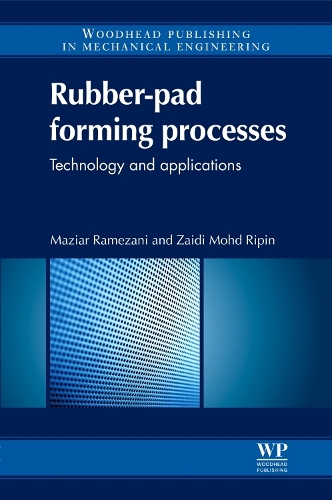 Паперова книга «Rubber-Pad Forming Processes: Technology and Applications», авторів Мазяр Рамезані, Заїді Мохд Ріпін - фото №1