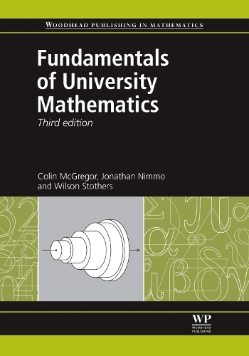 Бумажная книга «Fundamentals of University Mathematics», авторов Колин МакГрегор, Джонатан Ниммо, Уилсон Стотерс - фото №1