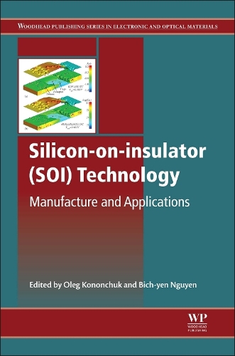 Паперова книга «Silicon-On-Insulator (SOI) Technology: Manufacture and Applications», авторів Б.-Й. Нгуєн, О. Конончук - фото №1