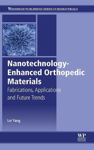 Паперова книга «Nanotechnology-Enhanced Orthopedic Materials: Fabrications, Applications and Future Trends», автор Лей Ян - фото №1