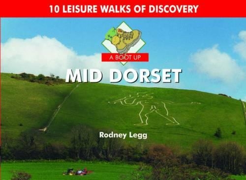 Бумажная книга «A Boot Up Mid Dorset: 10 Leisure Walks of Discovery», автор Родни Легг - фото №1