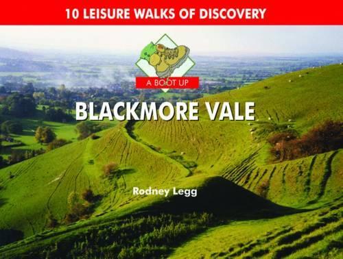 Бумажная книга «A Boot Up Blackmore Vale: 10 Leisure Walks of Discovery», автор Родни Легг - фото №1