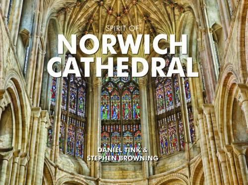 Бумажная книга «Spirit of the Norwich Cathedral», авторов Дэниел Тинк, Стивен Браунинг - фото №1