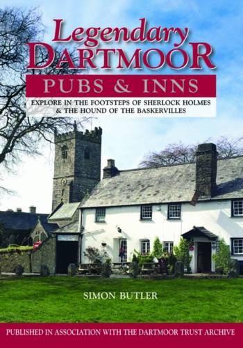 Бумажная книга «Legendary Dartmoor Pubs & Inns: Explore in the Footsteps of Sherlock Holmes & the Hound of the Baskervilles», автор Саймон Баттлер - фото №1