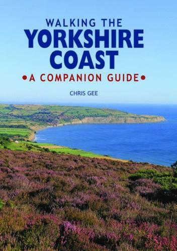 Паперова книга «Walking the Yorkshire Coast: A Companion Guide», автор Кріс Гі - фото №1