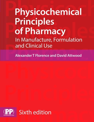 Бумажная книга «Physicochemical Principles of Pharmacy: In Manufacture, Formulation and Clinical Use», авторов Александр Т. Флоренс, Дэвид Этвуд - фото №1