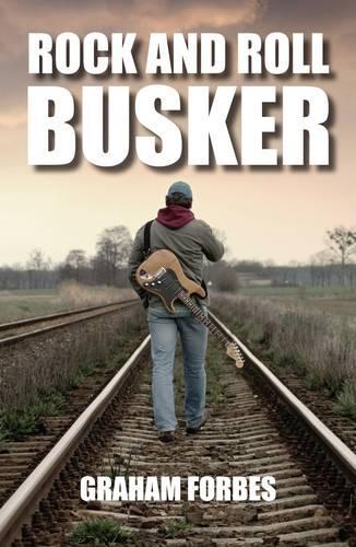 Паперова книга «Rock and Roll Busker», автор Грем Форбс - фото №1