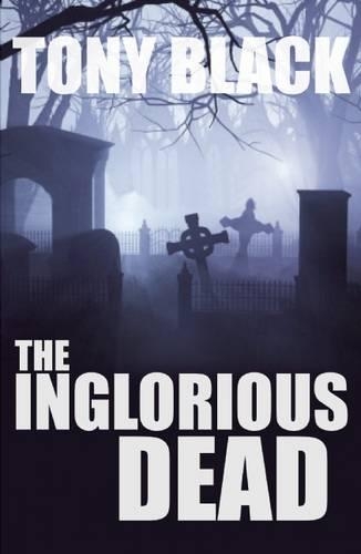 Бумажная книга «Inglorious Dead: A Doug Michie Novel», автор Тони Блэк - фото №1