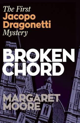 Бумажная книга «Broken Chord: The First Jacopo Dragonetti Mystery», автор Маргарет Мур - фото №1