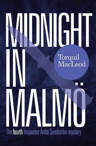 Бумажная книга «Midnight in Malmo: The Fourth Inspector Anita Sundstrom Mystery», автор Торкил Маклеод - фото №1