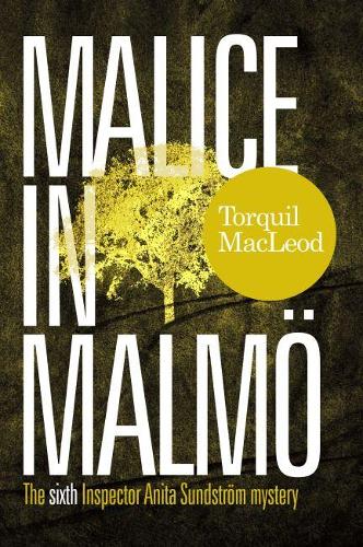 Бумажная книга «Malice in Malmo: The Sixth Inspector Anita Sundstrom Mystery», автор Торкил Маклеод - фото №1