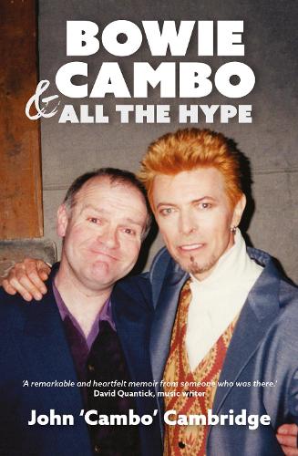Бумажная книга «Bowie, Cambo & All the Hype», автор Джон Кембридж - фото №1