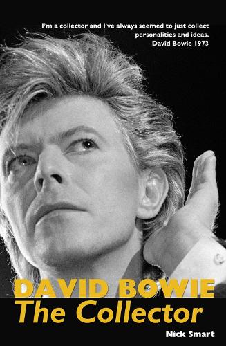 Паперова книга «David Bowie: The Collector», автор Нік Смарт - фото №1