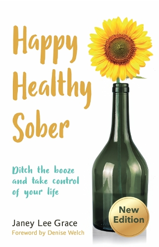 Бумажная книга «Happy Healthy Sober: Ditch the booze and take control of your life», автор Джейни Ли Грейс - фото №1