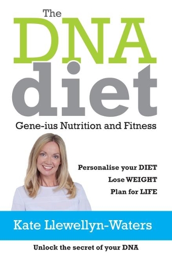 Паперова книга «The DNA Diet: Gene-ius Nutrition and Fitness», автор Кейт Ллевеллін-Уотерс - фото №1