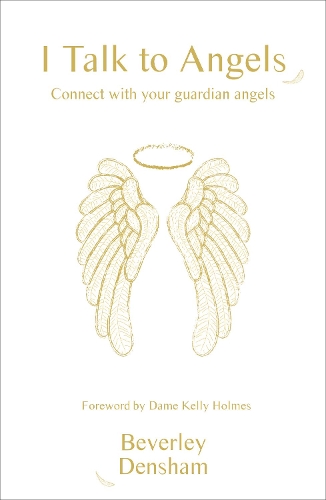 Бумажная книга «I Talk to Angels: Connect with your guardian angels», автор Беверли Деншем - фото №1